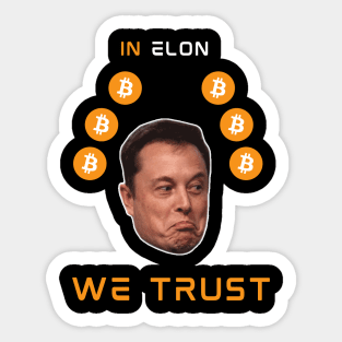 in Elon we trust Sticker